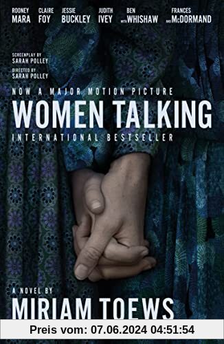 Women Talking: Soon to be a major film starring Rooney Mara, Jessie Buckley and Claire Foy
